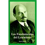 Fundamentos Del Leninismo, Los by Stalin, Josef, 9781410223968