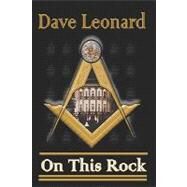 On This Rock by Leonard, Dave; Rezucha, Bryan, 9781449553968