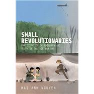 Small Revolutionaries by Mai Anh Nguyen, 9781501783968