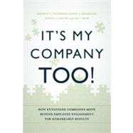 It's My Company Too! by Thompson, Kenneth R., 9781608323968