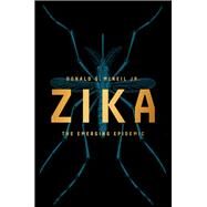 Zika The Emerging Epidemic by Mcneil, Donald G., Jr., 9780393353969