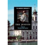 The Cambridge Companion to the Jesuits by Edited by Thomas Worcester, 9780521673969