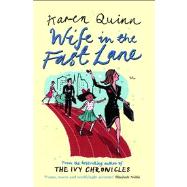 Wife in the Fast Lane A Novel by Quinn, Karen, 9780743293969