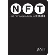Not for Tourists Guide 2011 to Chicago by Not for Tourists, 9780979533969