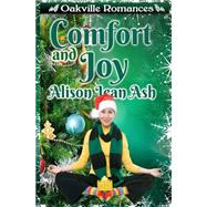 Comfort and Joy by Ash, Alison Jean, 9781505423969