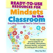 Ready-to-Use Resources for Mindsets in the Classroom by Ricci, Mary Cay, 9781618213969