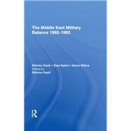 The Middle East Military Balance 19921993 by Gazit, Shlomo, 9780367293970