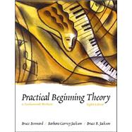 Practical Beginning Theory: A Fundamentals Worktext by Benward, Bruce; Jackson, Barbara Seagrave; Jackson, Bruce, 9780697343970
