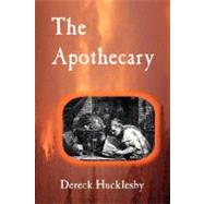 The Apothecary by Hucklesby, Dereck, 9780755203970