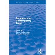 Democracy in Contemporary Japan by McCormack,Gavan, 9780873323970