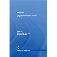 Wisdom: The Collected Articles of Norman Whybray by Margaret Barker, 9781315233970