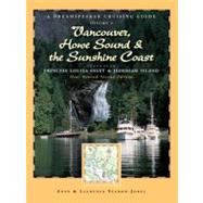 Dreamspeaker Cruising Guide Series: Vancouver, Howe Sound & the Sunshine Coast Revised: Including Princess Louisa Inlet & Jedediah Island, Volume 3 by Yeadon-Jones, Laurence, 9781550173970