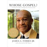 Whose Gospel? by Forbes, James A., Jr., 9781595583970