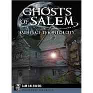 Ghosts of Salem by Baltrusis, Sam, 9781626193970