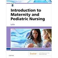 Introduction to Maternity and Pediatric Nursing by Leifer, Gloria, R.N., 9780323483971