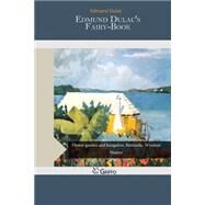 Edmund Dulac's Fairy-book by Dulac, Edmund, 9781507693971