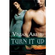 Turn It Up by Arend, Vivian, 9781609283971