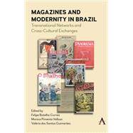 Magazines and Modernity in Brazil by Correa, Felipe Botelho; Velloso, Monica Pimenta; Guimares, Valria, 9781785273971
