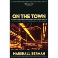 On The Town Pa by Berman,Marshall, 9781844673971