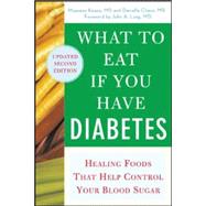 What to Eat if You Have Diabetes (revised) Healing Foods that Help Control Your Blood Sugar by Keane, Maureen; Chace, Daniella, 9780071473972