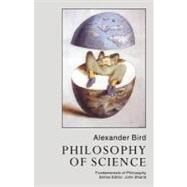 Philosophy of Science by Bird, Alexander, 9780203133972