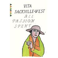 All Passion Spent by SACKVILLE-WEST, VITA, 9780525433972