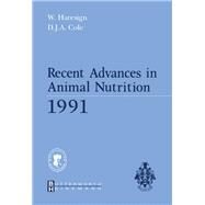Recent Advances in Animal Nutrition, 1991 by Haresign, W., Ph.D.; Cole, D. J. A., 9780750613972