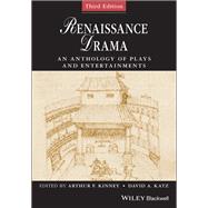Renaissance Drama An Anthology of Plays and Entertainments by Kinney, Arthur F.; Katz, David A., 9781118823972
