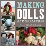 Making Dolls and Creatures by Sleigh-Johnson, Ruth, 9781408133972