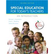Special Education for Today's Teachers An Introduction by Rosenberg, Michael S.; Westling, David L.; McLeskey, James L., 9780137033973