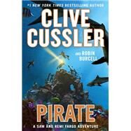 Pirate by Cussler, Clive; Burcell, Robin, 9780399183973