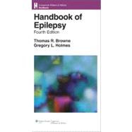 Handbook of Epilepsy by Browne, Thomas R.; Holmes, Gregory L., 9780781773973