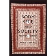 Body, Self, and Society by Becker, Anne E., 9780812213973