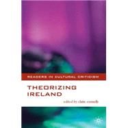 Theorizing Ireland by Connolly, Claire, 9780333803974