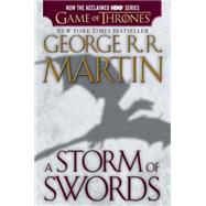 A Storm of Swords (HBO Tie-in Edition): A Song of Ice and Fire: Book Three by MARTIN, GEORGE R. R., 9780345543974