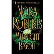 Midnight Bayou by Roberts, Nora (Author), 9780515133974
