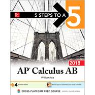 5 Steps to a 5: AP Calculus AB 2018 by Ma, William, 9781259863974