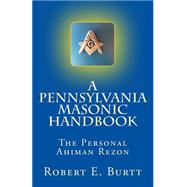 A Pennsylvania Masonic Handbook by Burtt, Robert E., 9781456323974