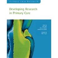 Developing Research in Primary Care by Saks; Mike, 9781857753974