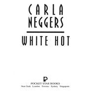 White Hot by Neggers, Carla, 9781982183974