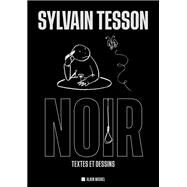Noir by Sylvain Tesson, 9782226473974
