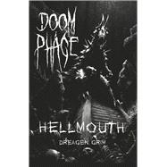 Doom Phage Hellmouth by Grim, Dreagen, 9798350993974