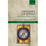 Gregory of Nyssa: On the Human Image of God by Behr, John, 9780192843975