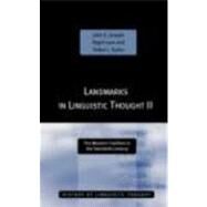 Landmarks in Linguistic Thought Volume II: The Western Tradition in the Twentieth Century by Joseph,John E., 9780415063975