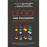 Lego and Philosophy by Irwin, William; Cook, Roy T.; Bacharach, Sondra, 9781119193975