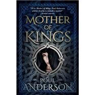 Mother of Kings by Poul Anderson, 9781504063975
