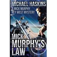 Mick Murphy's Law by Haskins, Michael, 9781508403975