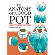 The Anatomy of a Good Pot by Coppage, Ryan, 9781574983975