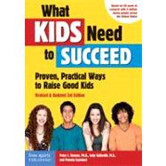 What Kids Need to Succeed by Benson, Peter L., Ph.D.; Galbraith, Judy; Espeland, Pamela, 9781575423975