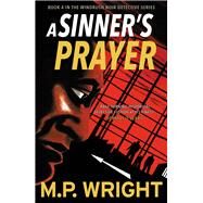 A Sinner's Prayer by Wright, M. P, 9781785303975